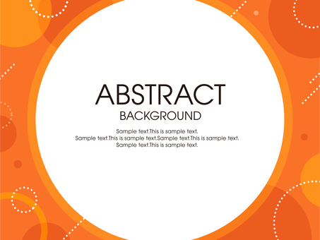 抽象的な背景(オレンジと丸) 抽象的な背景(オレンジと丸) 幾何学,幾何学模様,抽象,フレーム,オレンジ,背景,ビジネス,枠,丸,飾り枠のイラスト素材