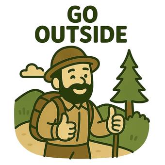 go outside