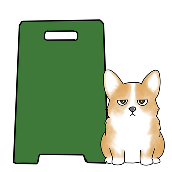 看板と不満顔の犬 コーギー,犬,看板,案内,告知,店舗,ペット,イラストのイラスト素材