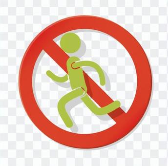Prohibition of running Prohibition of running