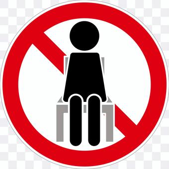 No seating sign No seating sign